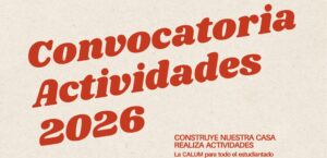 Cabecera de la Convocatoria Actividades 2026 con los lemas «Construye nuestra casa», «Realiza actividades» y «La CALUM para todo el estudiantado»