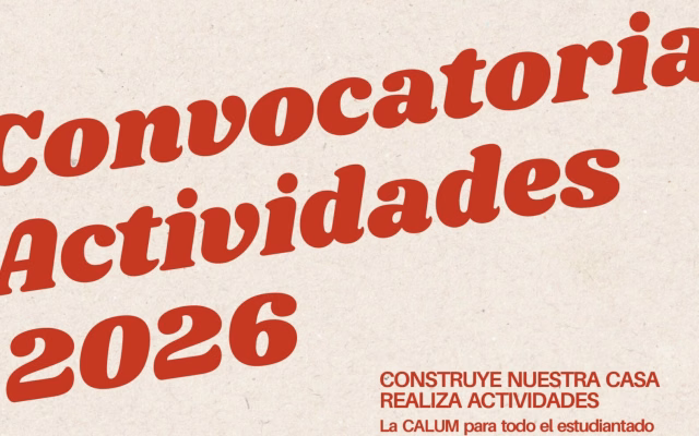 Capçalera de la convocatòria d'Activitats 2026 amb els lemes «Construïx la nostra casa», «Realitza activitats» i «La CALUM per a tot l'estudiantat»